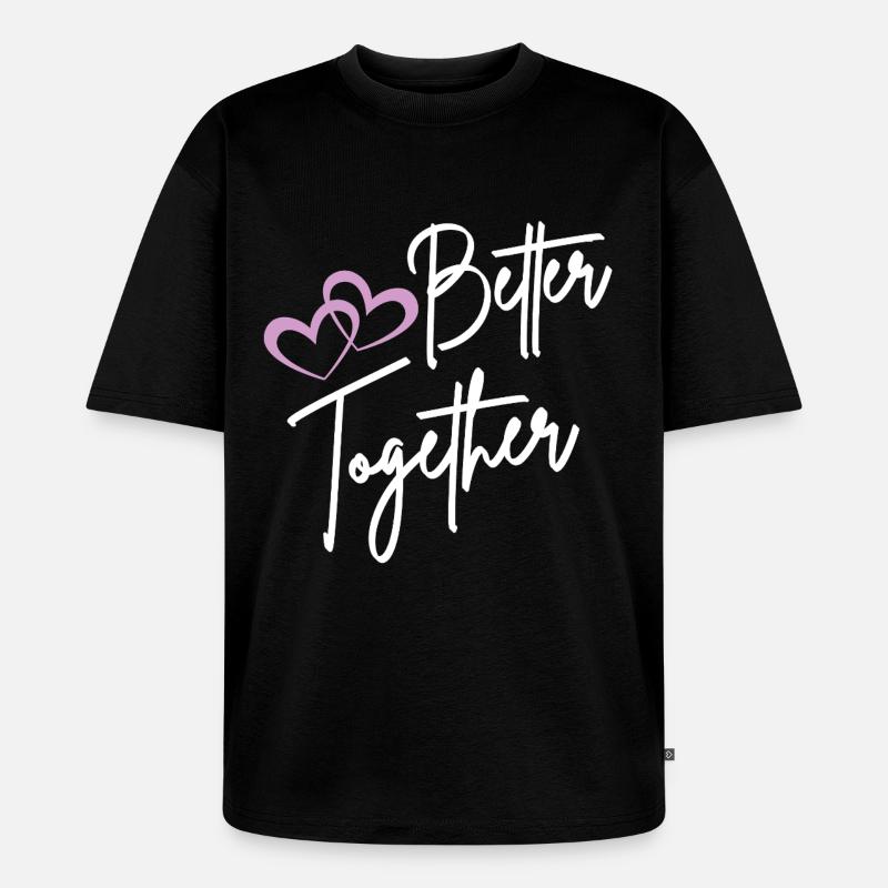 Better Together Script Hearts - T-shirt Premium bio oversize Unisexe - noir