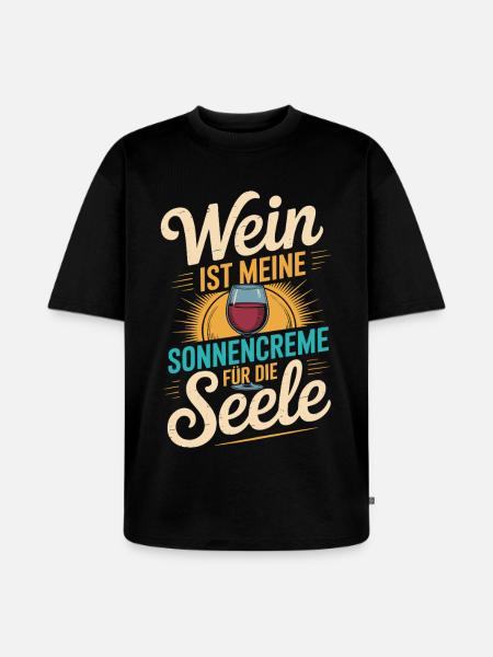 Wein als Sonnencreme der Seele - Unisex Premium Oversized Bio T-Shirt - Schwarz