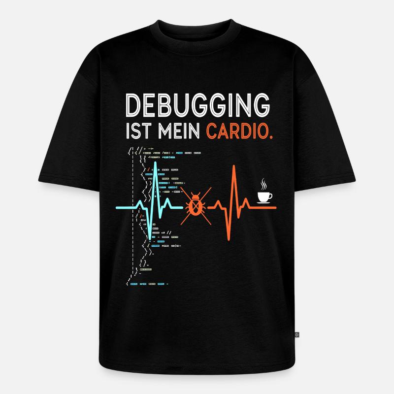 Debugging ist mein Cardio - Computer Nerd - Unisex Premium Oversized Bio T-Shirt - Schwarz
