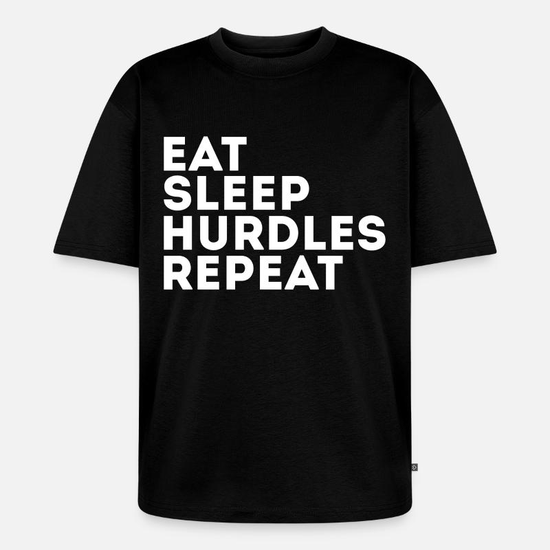 Manger Dormir Obstacles Répéter - T-shirt Premium bio oversize Unisexe - noir
