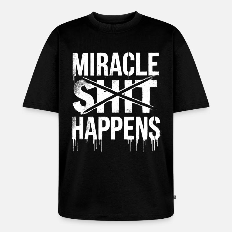 Miracle Shift Happen Conception motivationnelle - T-shirt Premium bio oversize Unisexe - noir