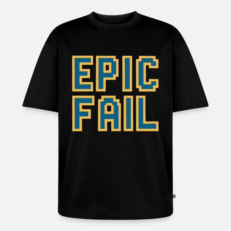Epic fail - retro 8-bit gaming meme - Unisex Premium Oversized Organic T-Shirt - black