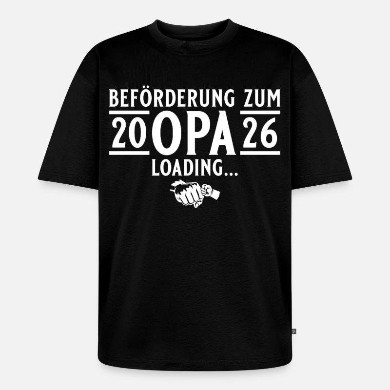 Opa 2026 loading - Werdender Großvater - Unisex Premium Oversized Bio T-Shirt - Schwarz