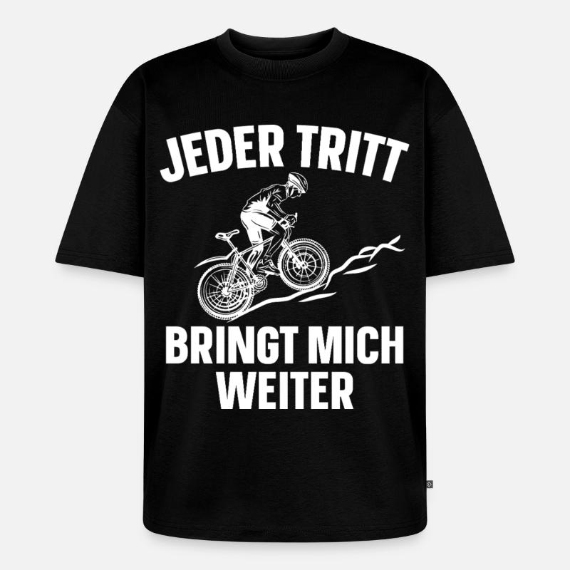 Jeder Tritt Bringt Mich Weiter - Unisex Premium Oversized Bio T-Shirt - Schwarz