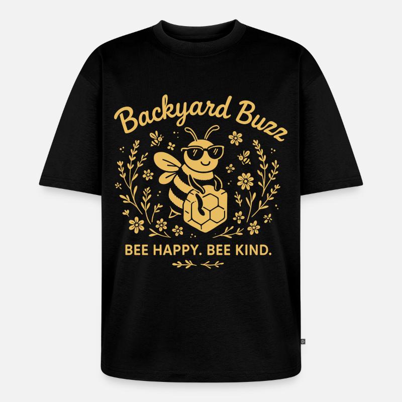 Backyard Buzz Bee Happy Bee Kind - Unisex Premium Oversized Bio T-Shirt - Schwarz