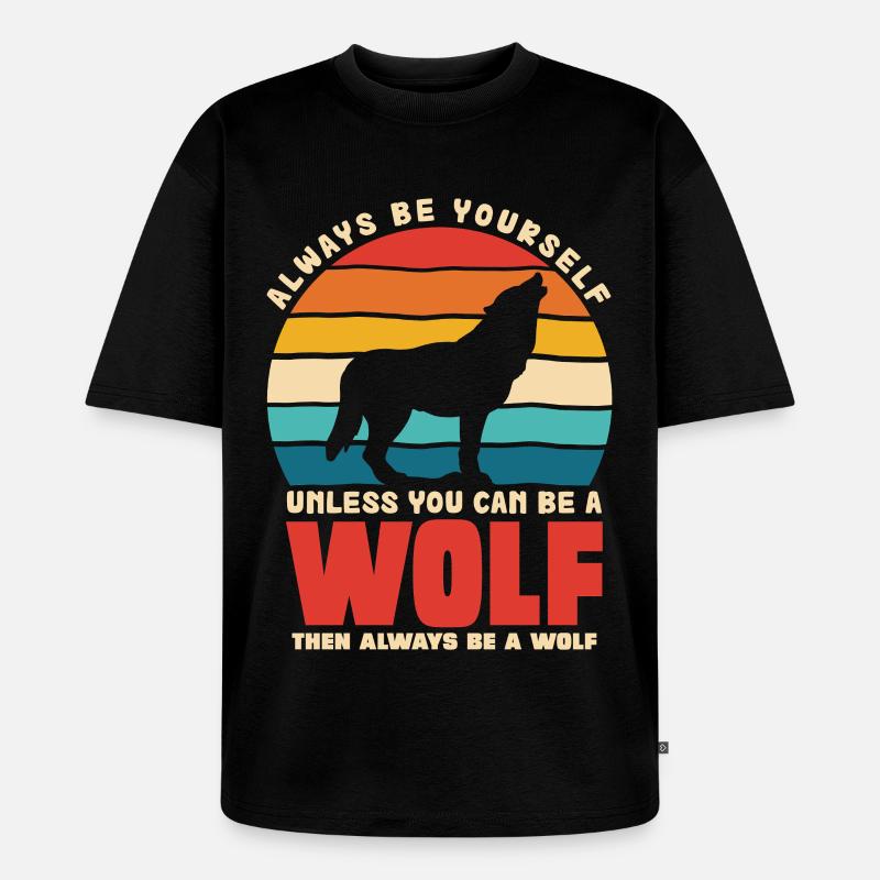 Wolfsruf: Sei Immer Du Selbst - Unisex Premium Oversized Bio T-Shirt - Schwarz