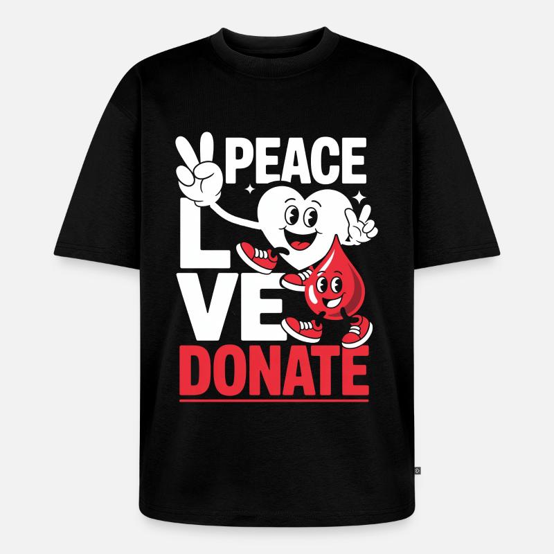 Peace Love Donate Blutspender Blutspende - Unisex Premium Oversized Bio T-Shirt - Schwarz