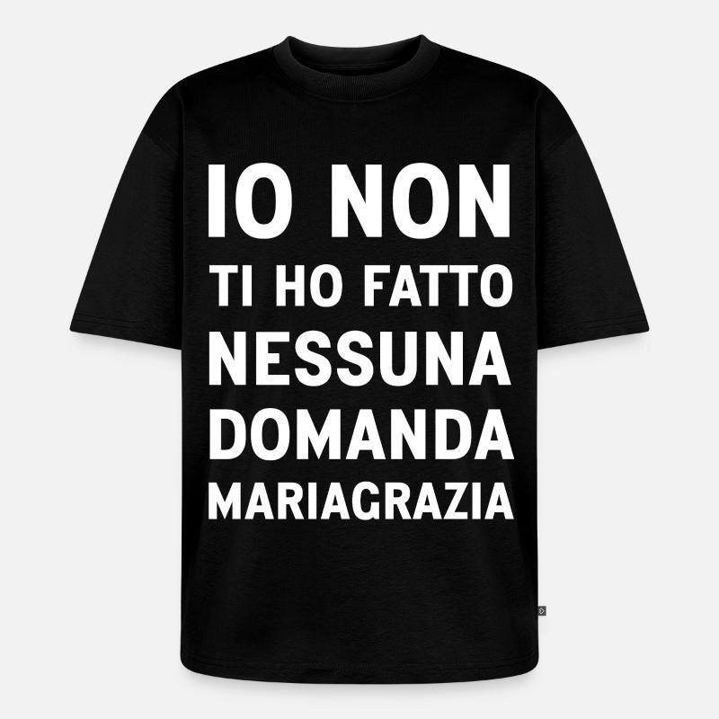 Mariagrazia (Schwarze Version) - Unisex Premium Oversized Bio T-Shirt - Schwarz