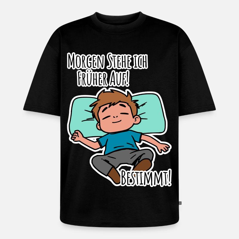 Morgenmuffel? Früh aufstehen oder faulenzen? - Unisex Premium Oversized Bio T-Shirt - Schwarz