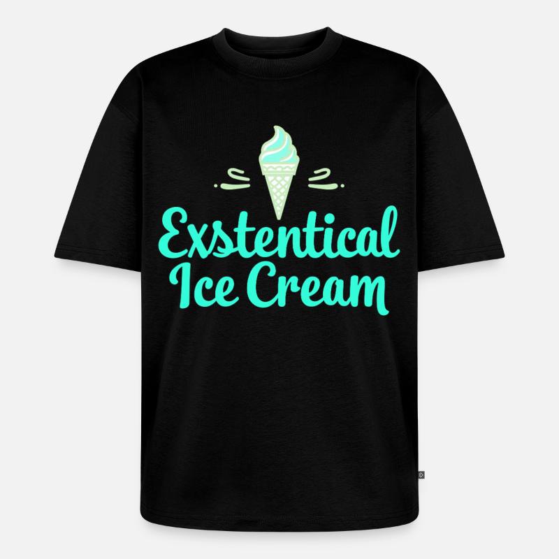 Existenzielle Eiscreme Lustiger Spruch Eis Waffel - Unisex Premium Oversized Bio T-Shirt - Schwarz