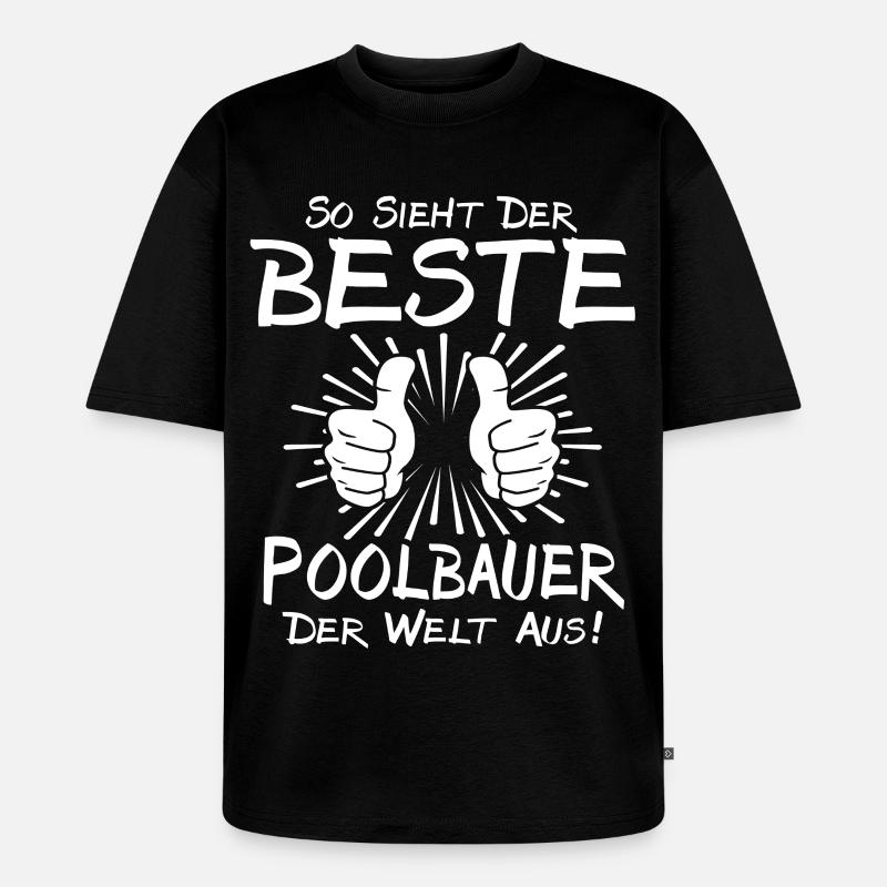 Bester Poolbauer - Unisex Premium Oversized Bio T-Shirt - Schwarz