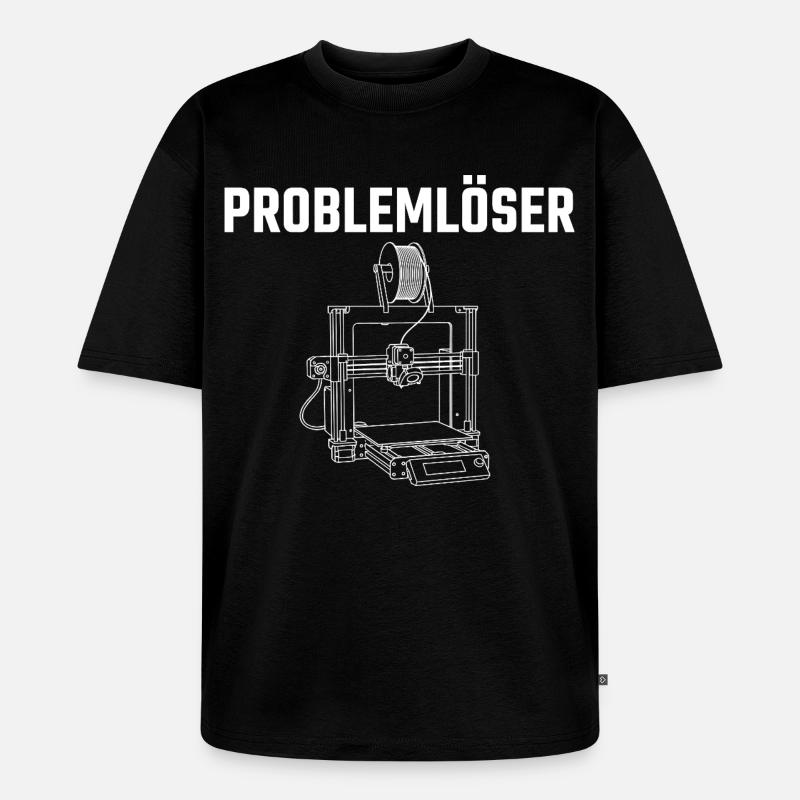 Problemlöser 3D-Drucker – Maker Statement Design - Unisex Premium Oversized Bio T-Shirt - Schwarz
