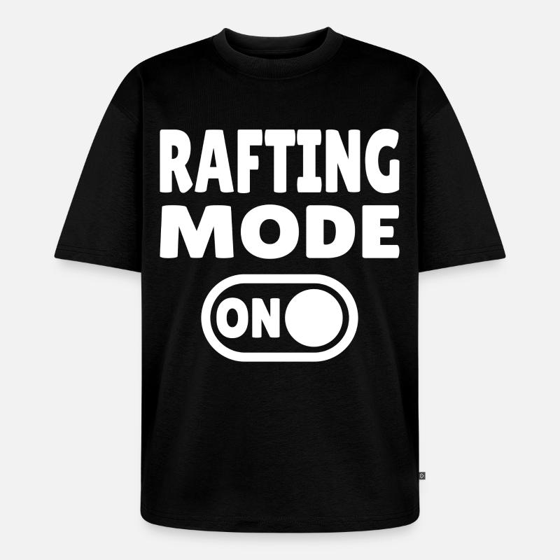 Rafting Mode ON – Wildwasser im Schlauchboot - Unisex Premium Oversized Bio T-Shirt - Schwarz
