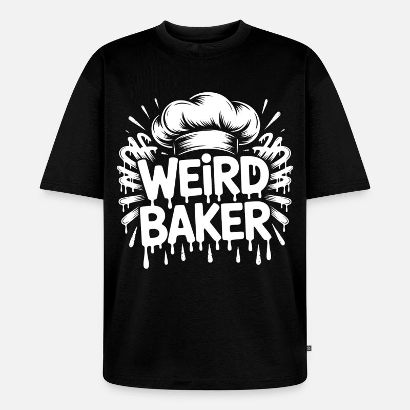 Weird Baker - Unisex Premium Oversized Bio T-Shirt - Schwarz