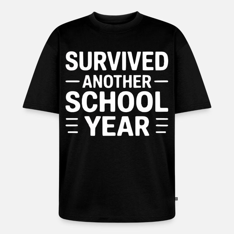Survived Another School Year Statement - Unisex Premium Oversized Organic T-Shirt - black
