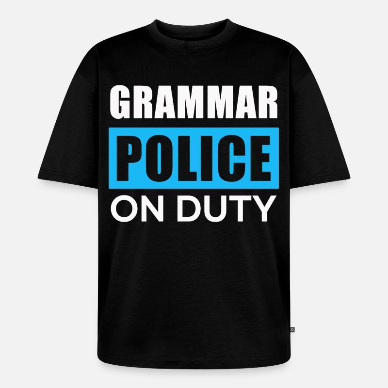 Grammatikpolizei im Einsatz - Unisex Premium Oversized Bio T-Shirt - Schwarz