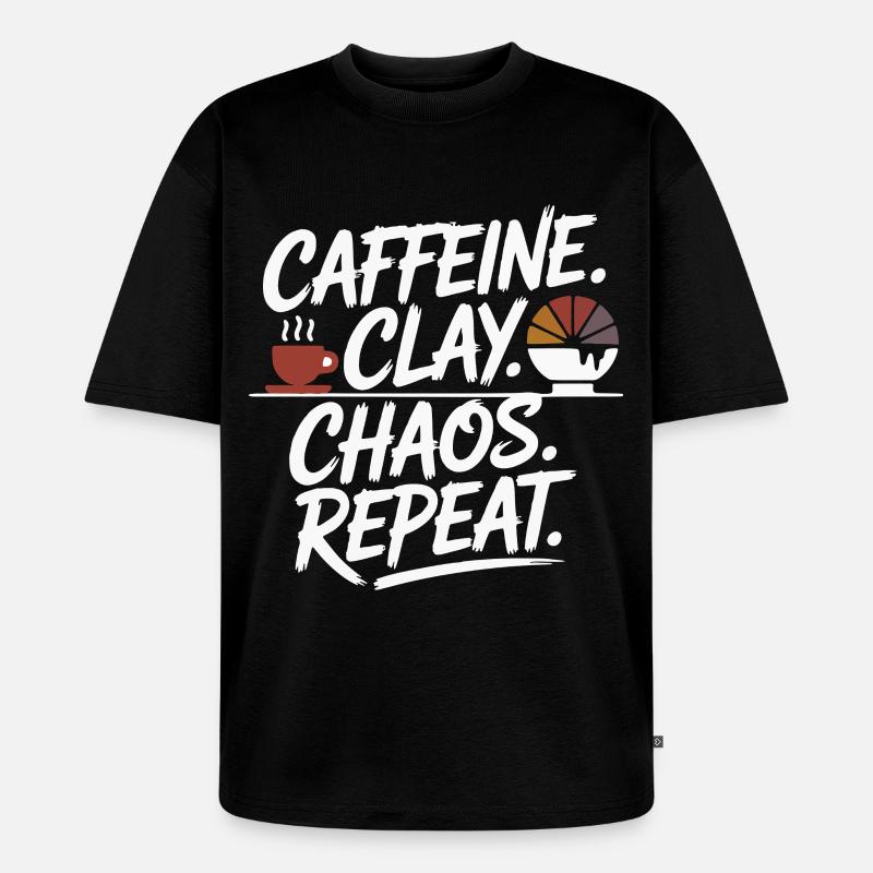 Caffeine Clay Chaos Repeat Design - Unisex Premium Oversized Bio T-Shirt - Schwarz