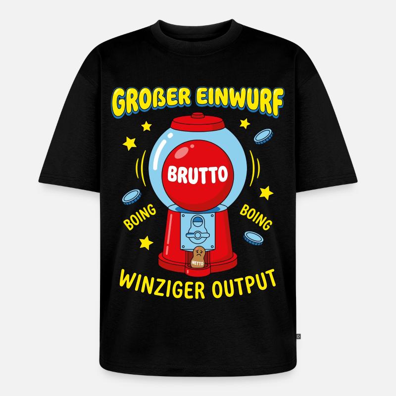 Großer Einwurf Winziger Output - Unisex Premium Oversized Bio T-Shirt - Schwarz