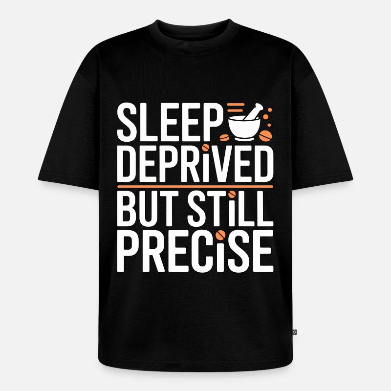 Pharmacist Student Sleep Deprived Pharmacy Trainee - Unisex Premium Oversized Bio T-Shirt - Schwarz