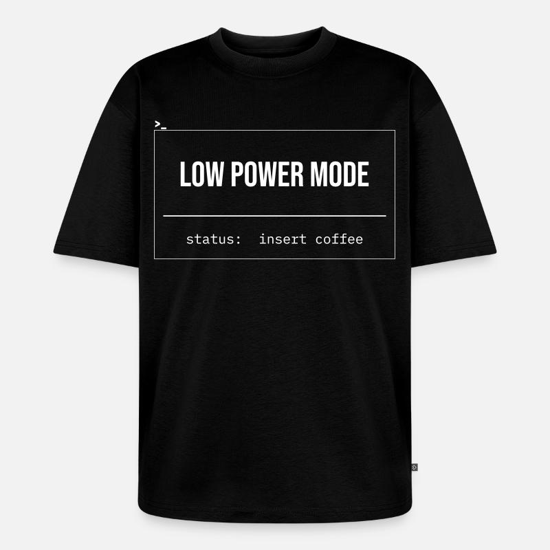 Low Power Modus Kaffee - Unisex Premium Oversized Bio T-Shirt - Schwarz