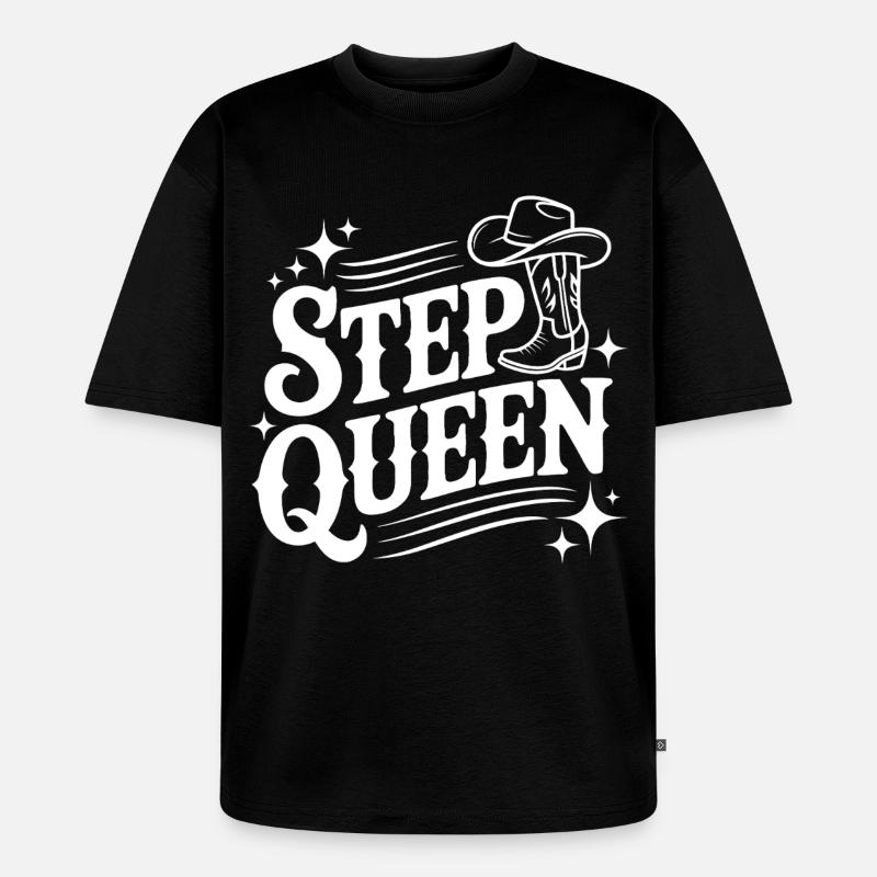 Step Queen Line Dance Cowboystil - Unisex Premium Oversized Bio T-Shirt - Schwarz