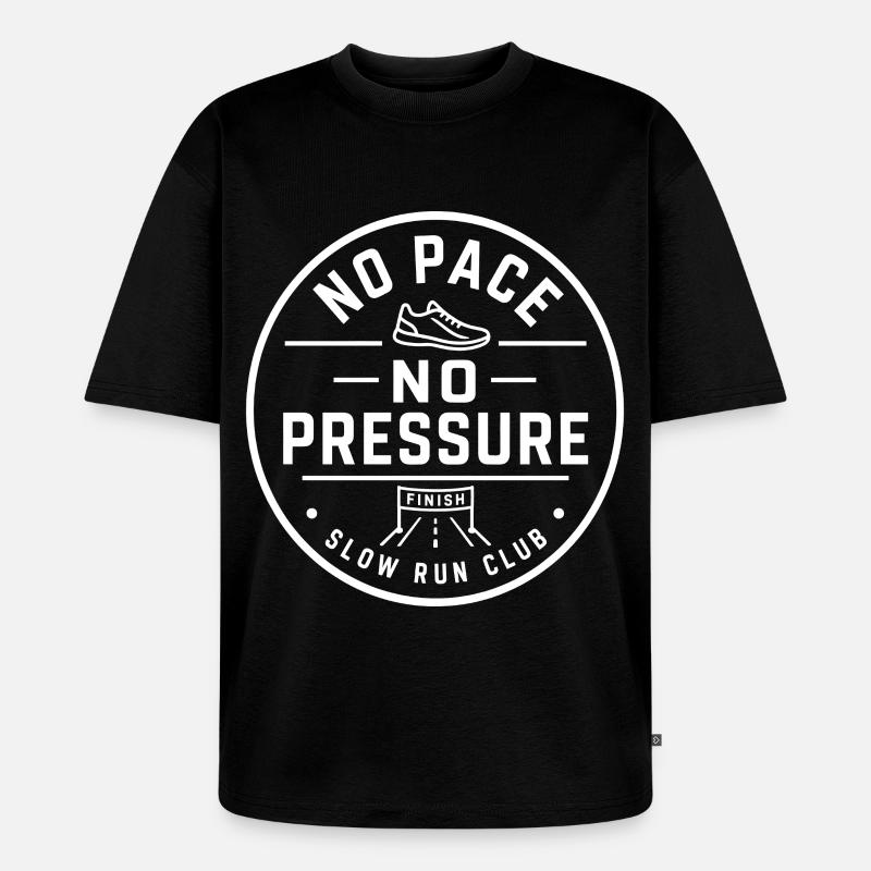 Pas de rythme, pas de pression - T-shirt Premium bio oversize Unisexe - noir
