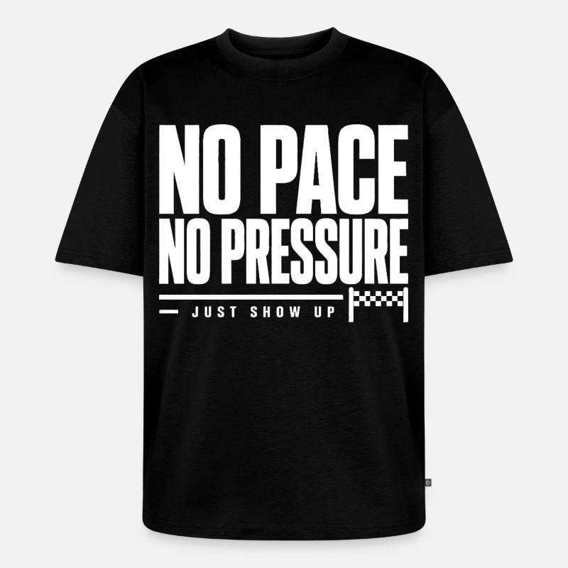 Pas de rythme, pas de pression - T-shirt Premium bio oversize Unisexe - noir