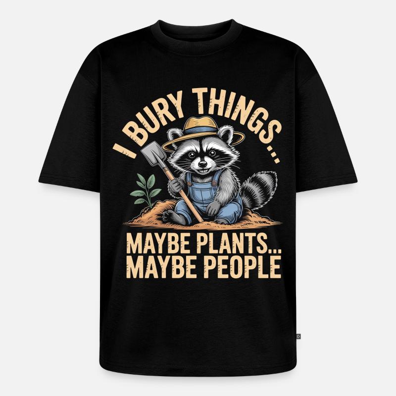 Waschbär-Gärtner: Pflanzen oder Menschen - Unisex Premium Oversized Bio T-Shirt - Schwarz