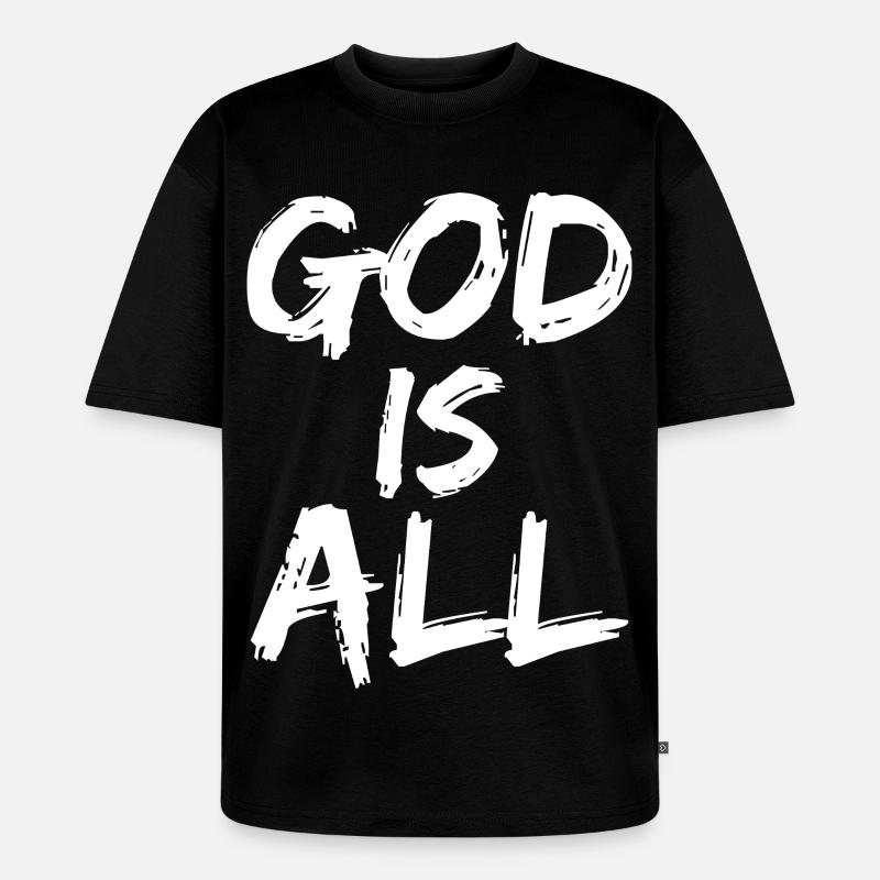 god is all - Unisex Premium Oversized Bio T-Shirt - Schwarz