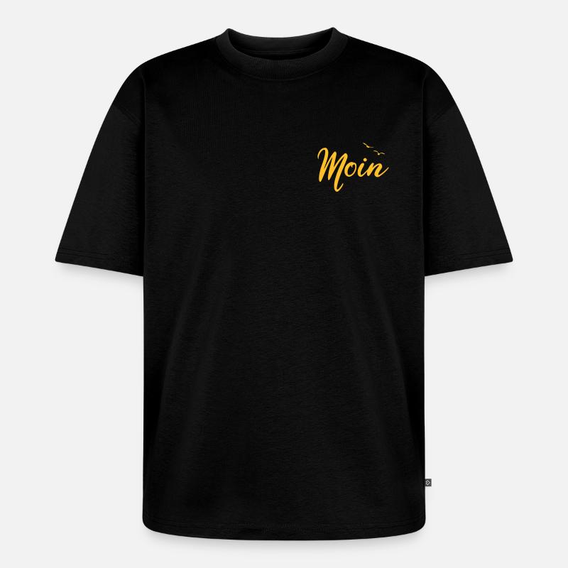 Moin - Spruch Design Geschenk - Unisex Premium Oversized Bio T-Shirt - Schwarz