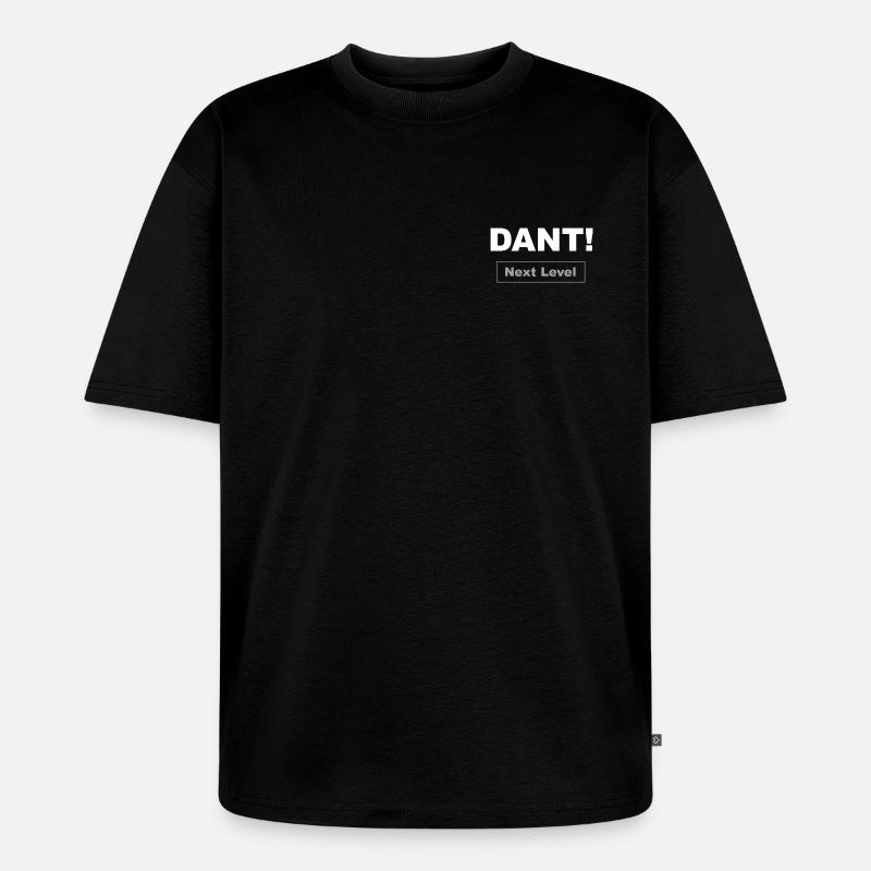 DANT! Next Level - Unisex Premium Oversized Bio T-Shirt - Schwarz