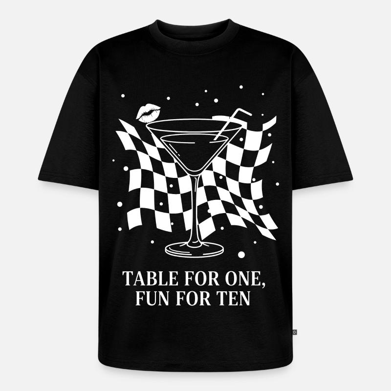 Table For One Martini Party - T-shirt Premium bio oversize Unisexe - noir