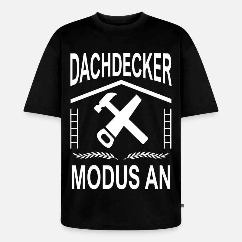 Dachdecker Modus AN - Unisex Premium Oversized Bio T-Shirt - Schwarz
