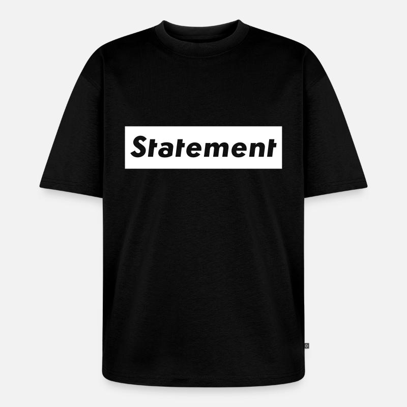 Statement - Unisex Premium Oversized Bio T-Shirt - Schwarz