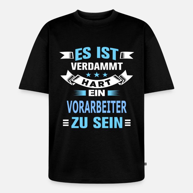 VORARBEITER - Unisex Premium Oversized Bio T-Shirt - Schwarz