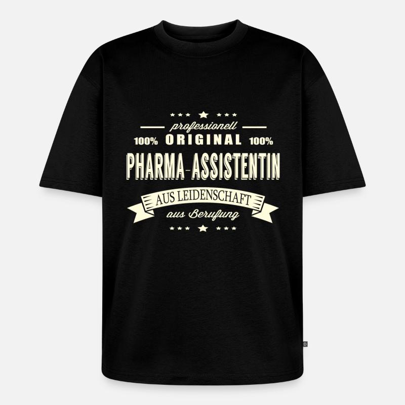 Pharma-Assistentin aus Leidenschaft - Unisex Premium Oversized Bio T-Shirt - Schwarz