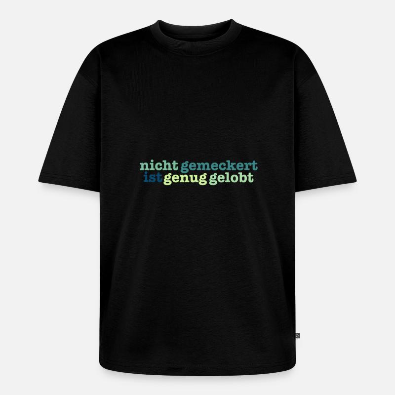 pas assez bitched est loué - T-shirt Premium bio oversize Unisexe - noir