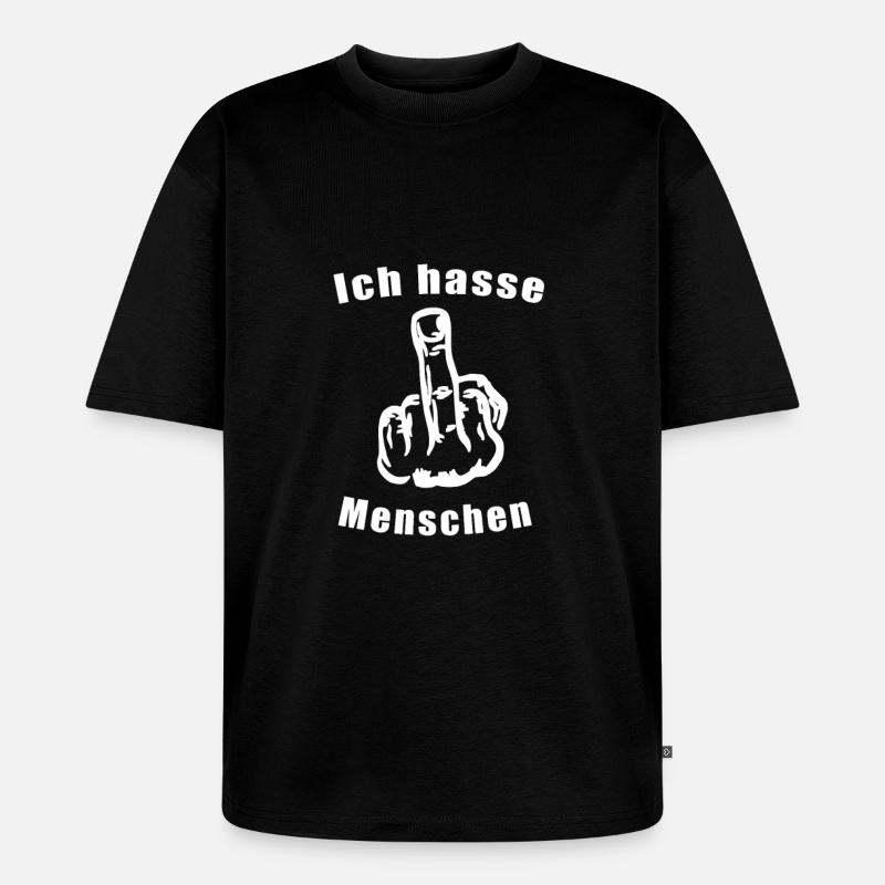 Ich hasse Menschen - Unisex Premium Oversized Bio T-Shirt - Schwarz