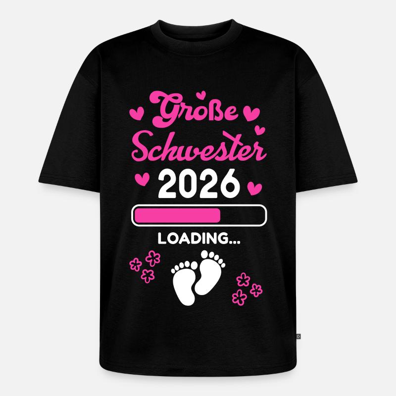Große Schwester 2026 Loading - Unisex Premium Oversized Bio T-Shirt - Schwarz