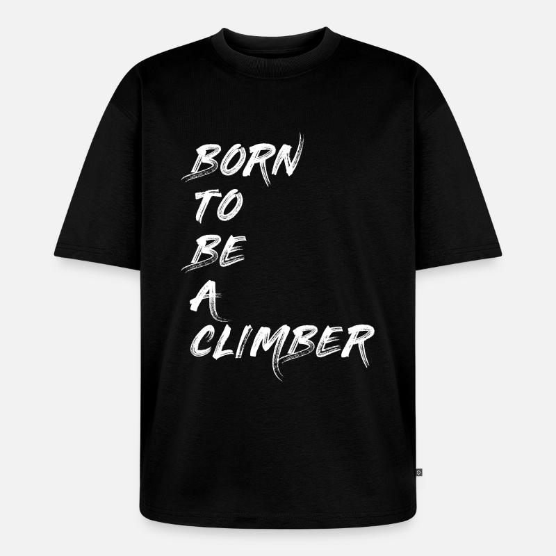 CLIMBER KLETTERER BOULDERER BERGSTEIGER GESCHENK - Unisex Premium Oversized Bio T-Shirt - Schwarz