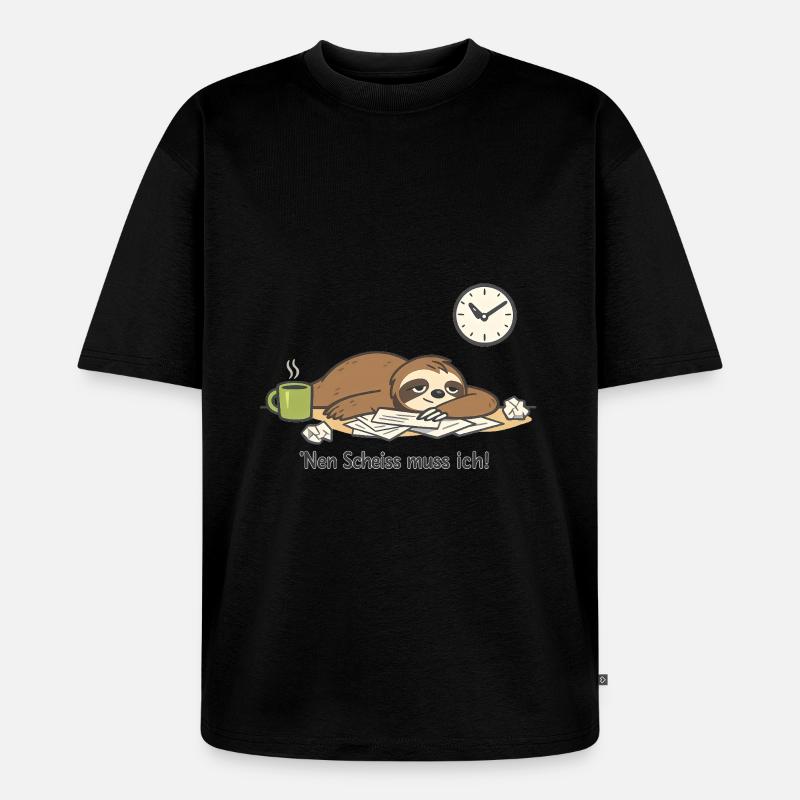 Faultier N Scheiß muss ich Homeoffice - Unisex Premium Oversized Bio T-Shirt - Schwarz