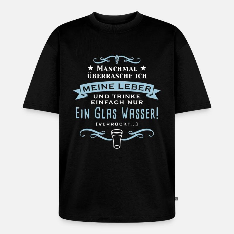 manchmal_uberrasche_ich_meine_leber_c_2c - Unisex Premium Oversized Bio T-Shirt - Schwarz