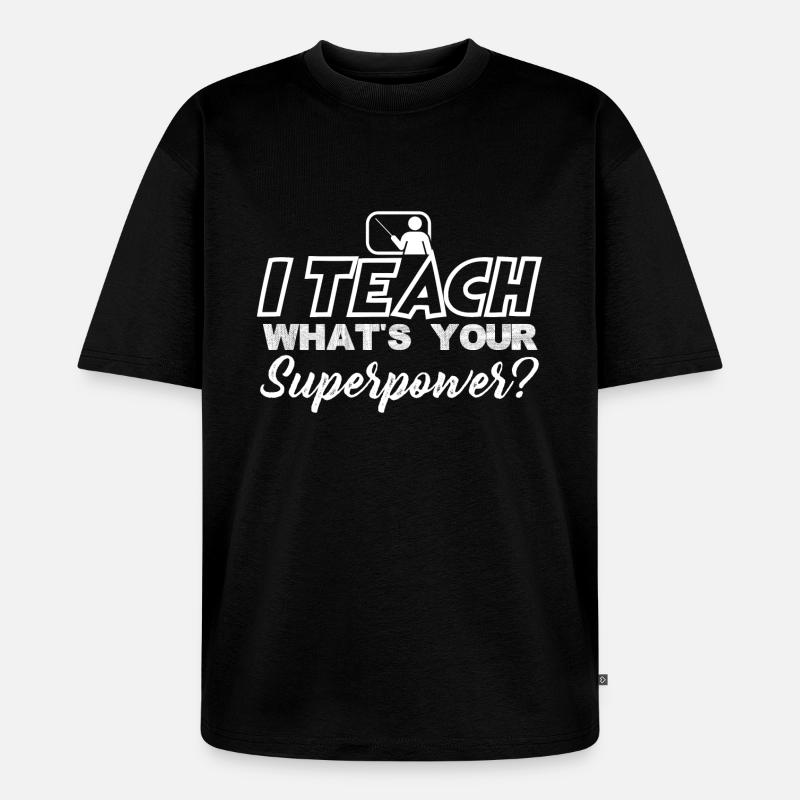 superpuissance enseignants - T-shirt Premium bio oversize Unisexe - noir