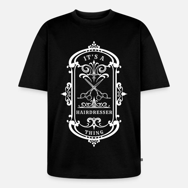 Friseur-Zitat Ein Friseur-Ding - Unisex Premium Oversized Bio T-Shirt - Schwarz