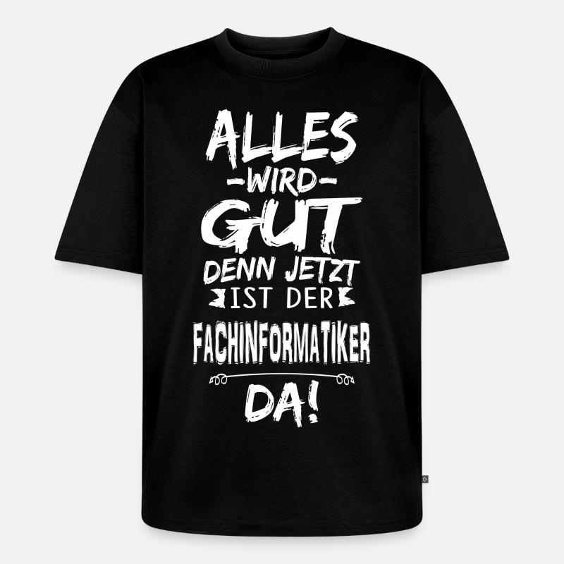 FACHINFORMATIKER - Unisex Premium Oversized Bio T-Shirt - Schwarz
