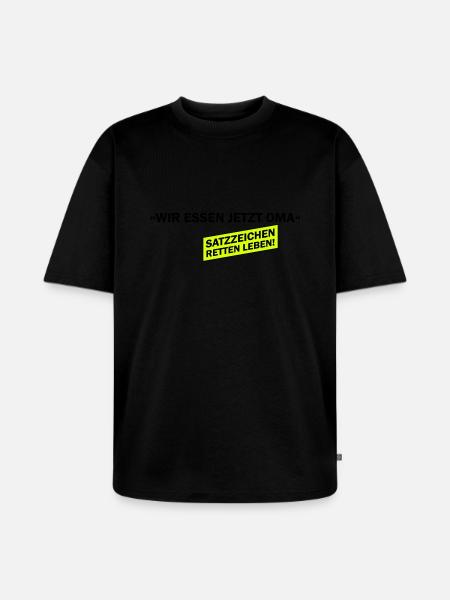 Wir essen jetzt Oma - Unisex Premium Oversized Bio T-Shirt - Schwarz