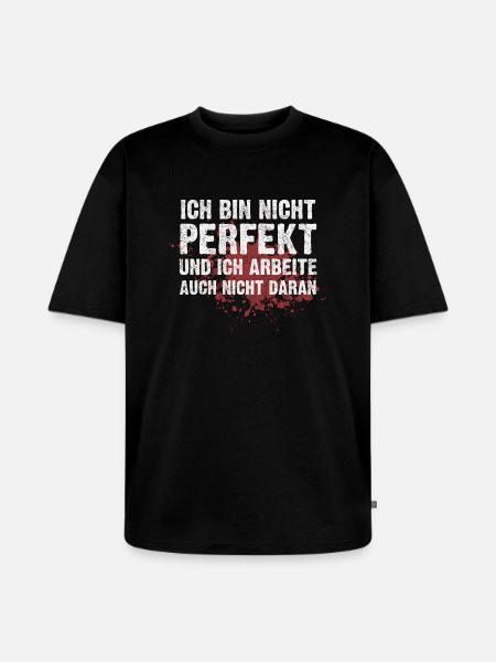 Ich bin nicht perfekt - Unisex Premium Oversized Bio T-Shirt - Schwarz