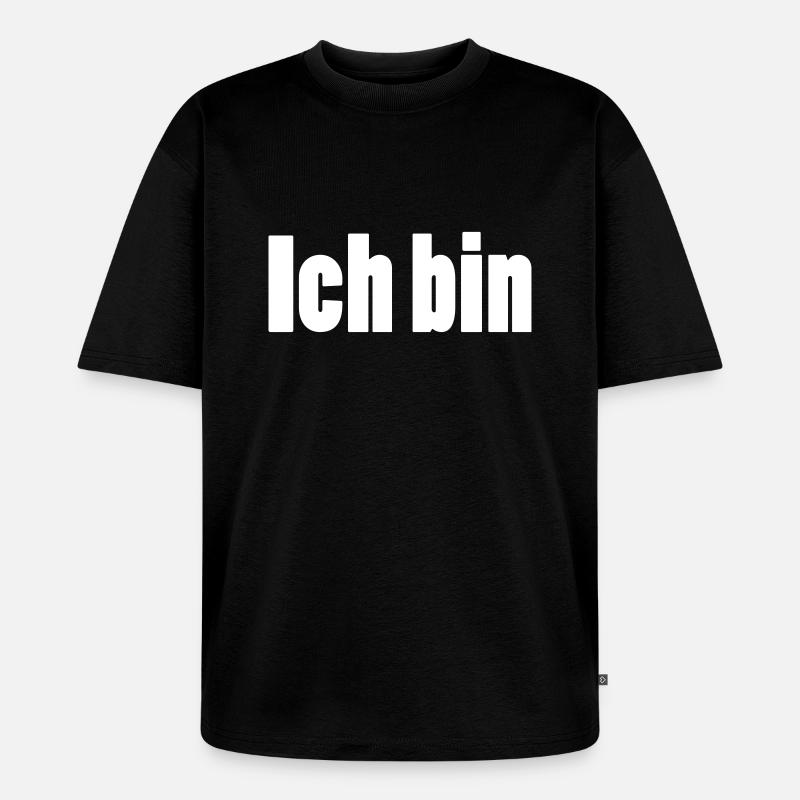 ich bin + dein Name - Unisex Premium Oversized Bio T-Shirt - Schwarz