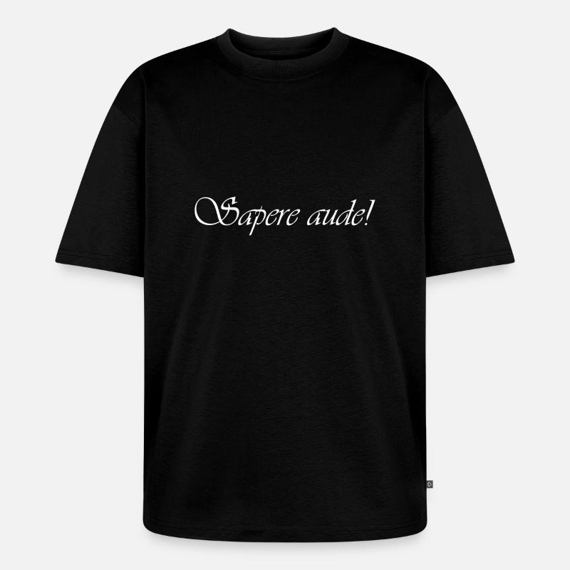 Sapere aude! - Unisex Premium Oversized Bio T-Shirt - Schwarz