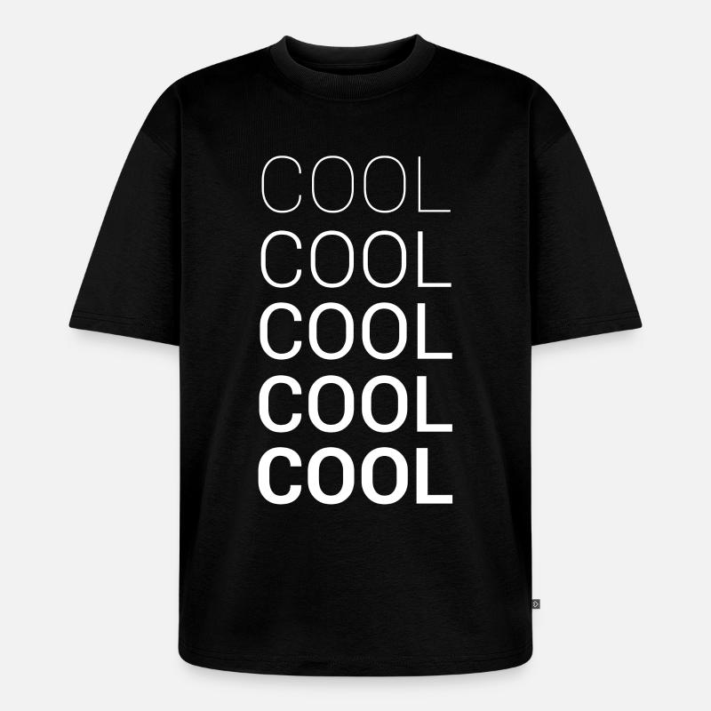 COOL COOL COOL COOL COOL - Unisex Premium Oversized Bio T-Shirt - Schwarz